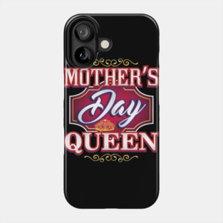 Mothers Day Queen Phone Case