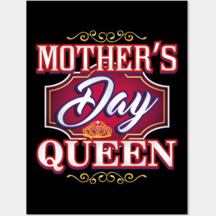 Mothers Day Queen Posters and Art