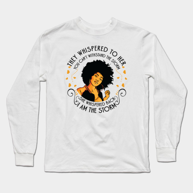 I am the storm, Black Girl Long Sleeve T-Shirt by UrbanLifeApparel