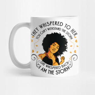I am the storm, Black Girl Mug