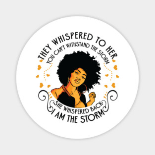 I am the storm, Black Girl Magnet