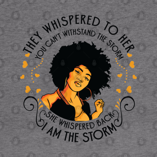 I am the storm, Black Girl by UrbanLifeApparel