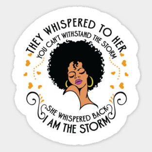 I am the storm. African American Woman Sticker