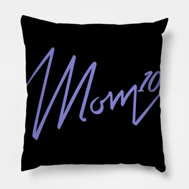 Mom of 10 Pillow by creative