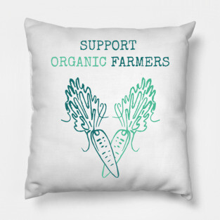 Support Organic Farmers Pillow