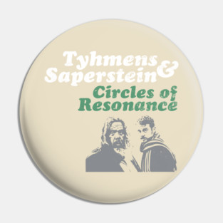 Tyhmens and Saperstein - Circles of Resonance - Afternoon Spray Pin