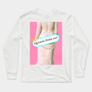 Queens Podcast new logo! Long Sleeve T-Shirt
