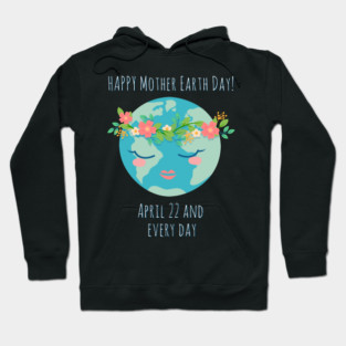 Happy Mother Earth Day Hoodie