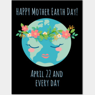 Happy Mother Earth Day Posters and Art