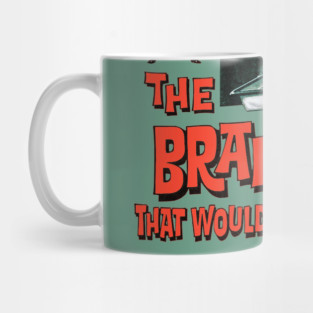 The Brain That Wouldn't Die Mug