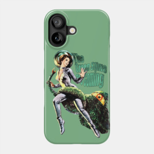 The Green Slime Are Coming Phone Case