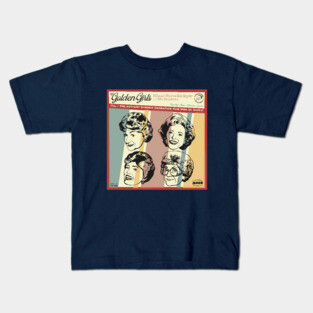 The Golden Girls' Hit Song Kids T-Shirt
