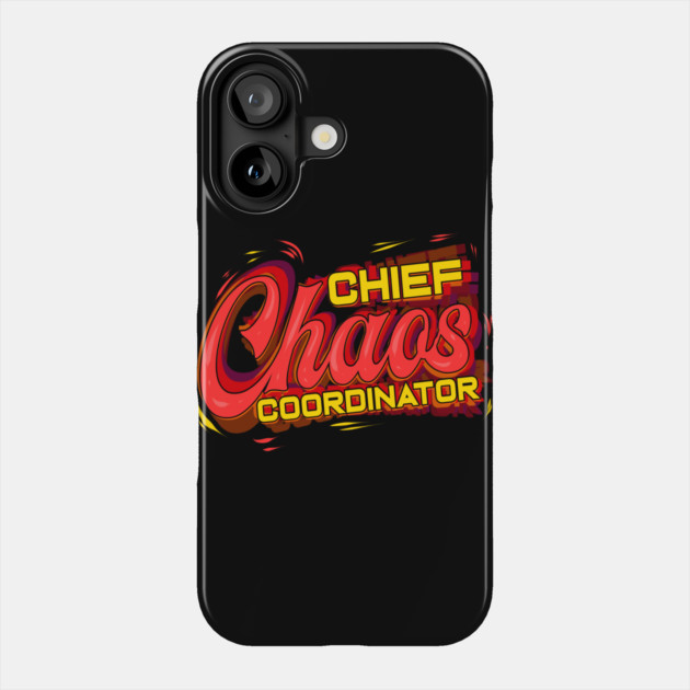 Chief Chaos Coordinator Phone Case by creative