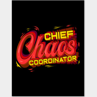 Chief Chaos Coordinator Posters and Art
