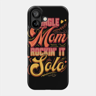 Single Mom Rockin it Phone Case