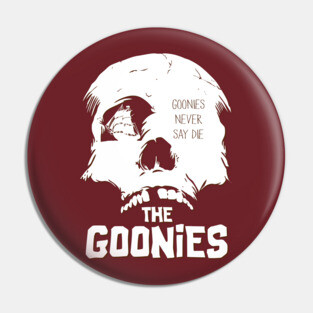The Goonies "Never Say Die" Pin
