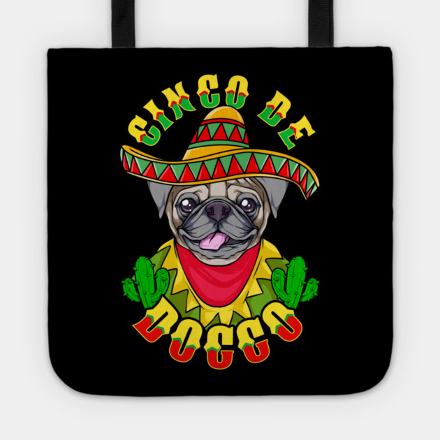 Cinco de Doggo Funny Pug Dog for Cinco de Mayo product Tote by creative