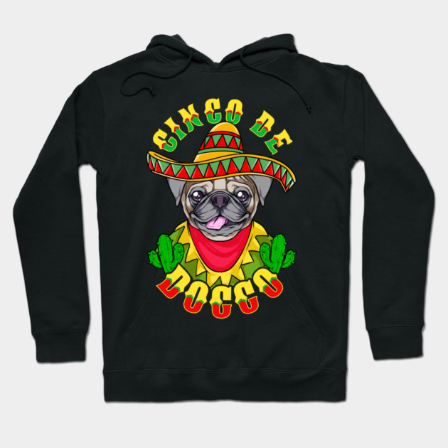 Cinco de Doggo Funny Pug Dog for Cinco de Mayo product Hoodie by creative