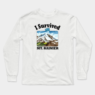 I Survived Mt. Rainier, Washington Long Sleeve T-Shirt