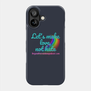 Make love Phone Case