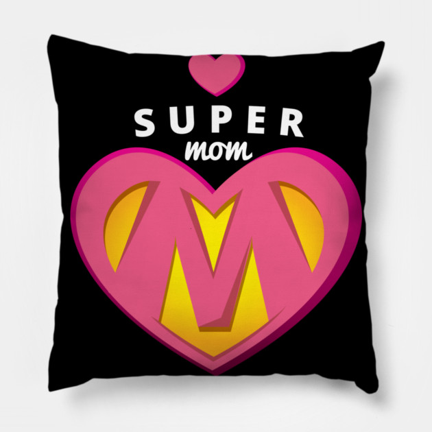 Super Mom Mothers Day T-Shirt Tee Shirt Gift Pillow by creative
