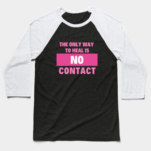 No Contact Healing Baseball T-Shirt