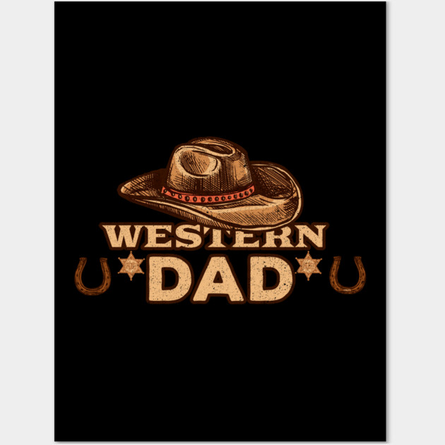 Western Dad Wall Art by creative