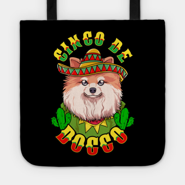 Cinco de Doggo Funny Pomeranian Dog for Cinco de Mayo print Tote by creative
