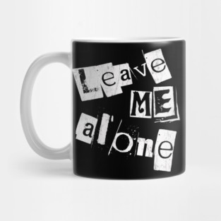 Leave me alone Mug