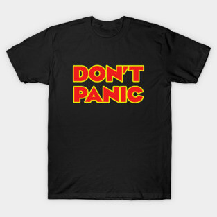 Don't Panic T-Shirt