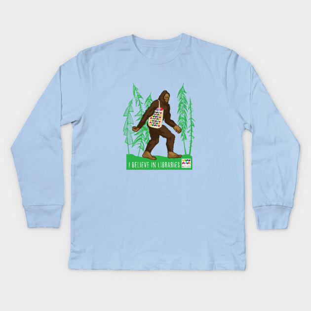 Sasquatch I Believe in Libraries Kids Long Sleeve T-Shirt by Whatcom County Library System