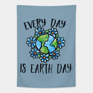 Every Day is earth day Tapestry