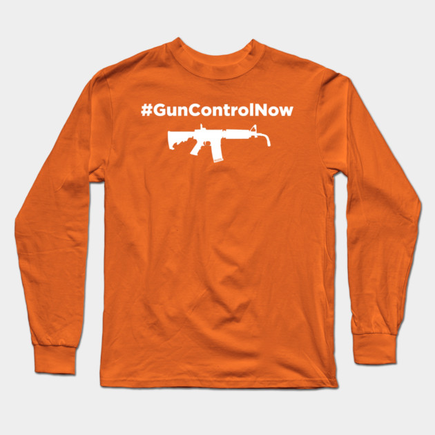 #GunControlNow Long Sleeve T-Shirt by LoveAndResistance