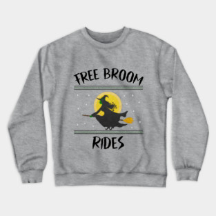 Free Broom Rides Crewneck Sweatshirt