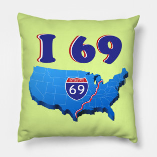 I 69 Pillow