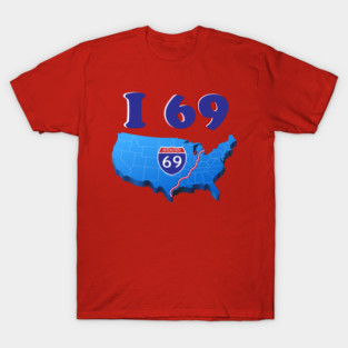 I 69 T-Shirt