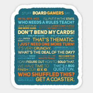 Stuff Board Gamers Say Sticker