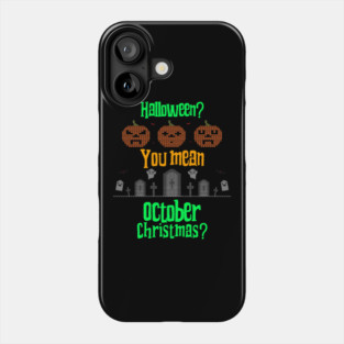 October Christmas Phone Case
