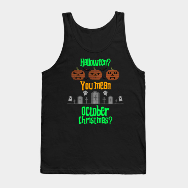October Christmas Tank Top by MCALTees