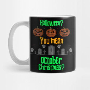October Christmas Mug