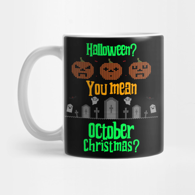 October Christmas by MCALTees