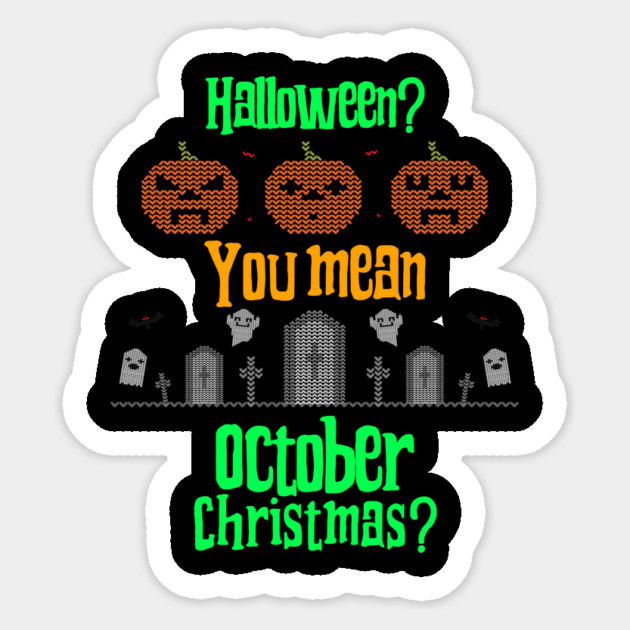 October Christmas Sticker by MCALTees