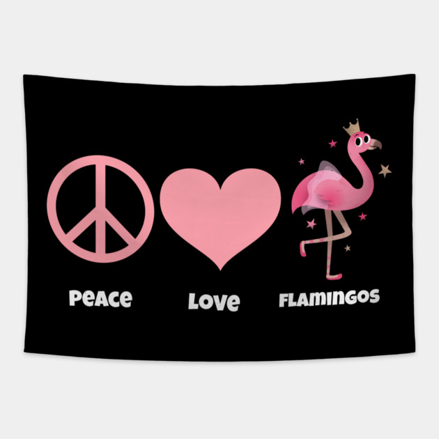 Peace, Love, & Flamingos Tapestry by MCALTees