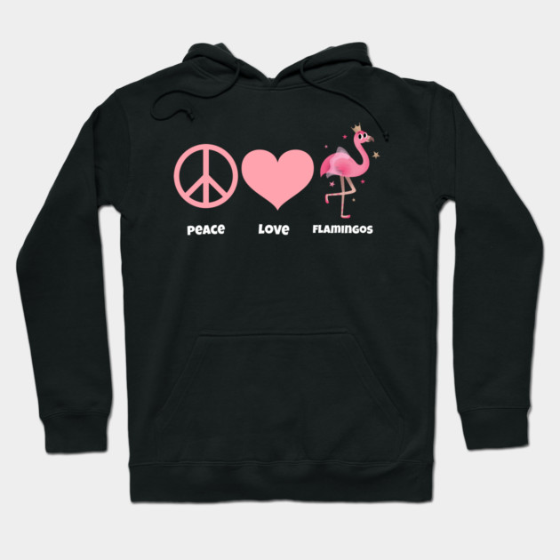 Peace, Love, & Flamingos Hoodie by MCALTees