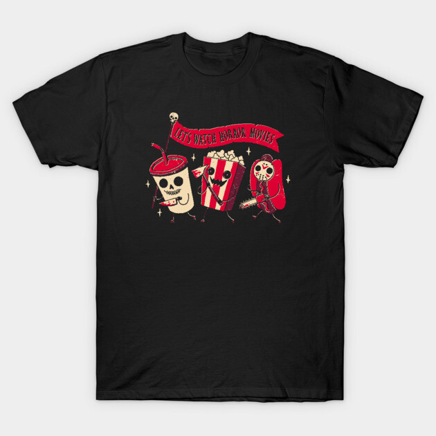 Let’s Watch Horror Movies – Creepy Cute Movie Snack T-Shirt by DinoMike