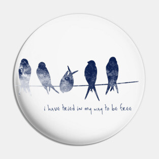 Bird On A Wire (i) Pin