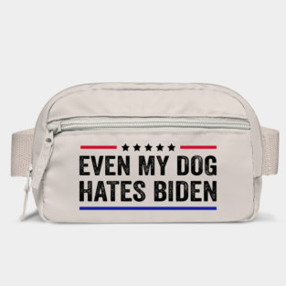 Even My Dog Hates Biden Funny Anti President Joe Biden Dogs Lover Bag