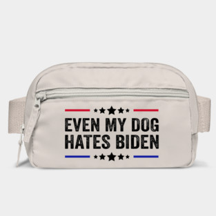 Even My Dog Hates Biden Funny Anti President Joe Biden Dogs Lover Bag