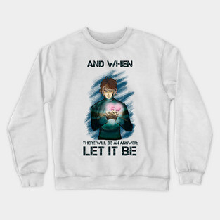 Let it be Crewneck Sweatshirt