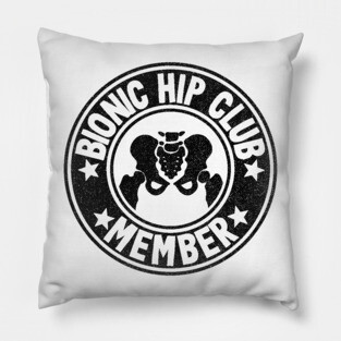 Bionic Hip Club Hip Replacement Surgery Recovery Logo Pillow